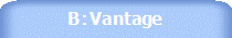 B:Vantage